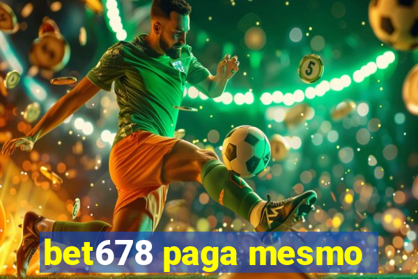 bet678 paga mesmo